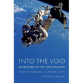 Into the Void: Adventures of the Spacewalkers - Hardcover