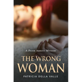 The Wrong Woman: A Peter Abbott Mystery - Paperback