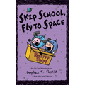 Skip School, Fly to Space: A Pearls Before Swine Collection - Hardcover