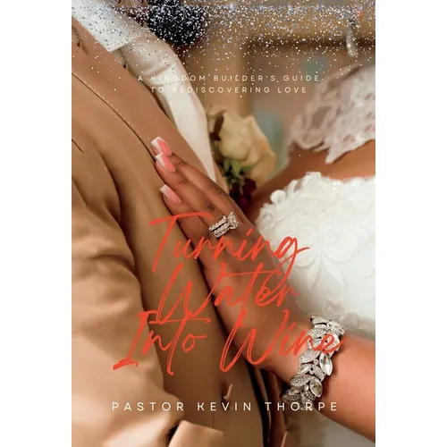 Turning Water Into Wine - Hardcover