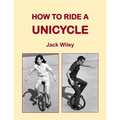 How to Ride a Unicycle - Paperback