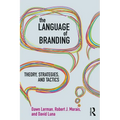 The Language of Branding: Theory, Strategies, and Tactics - Paperback