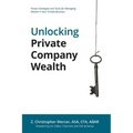 Unlocking Private Company Wealth - Paperback