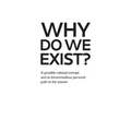 Why Do We Exist?: A possible rational concept and an incommodious personal path to the answer - Paperback