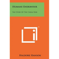 Humane Endeavour: The Story Of The China War - Paperback