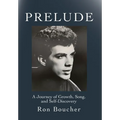 Prelude: A Journey of Growth, Song, and Self-Discovery - Hardcover