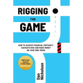 Rigging the Game: How to Achieve Financial Certainty, Navigate Risk and Make Money on Your Own Terms - Hardcover