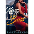 Never Cross A Boss - Paperback