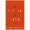 Finish Line: Dispelling Fear, Finding Peace, and Preparing for the End of Your Life - Hardcover