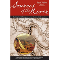 Sources of the River, 2nd Edition: Tracking David Thompson Across North America - Paperback