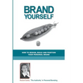 Brand Yourself: How to Design, Build and Position Your Personal Brand - Paperback