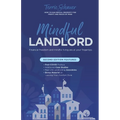 Mindful Landlord: How to Run Rental Property for Profit and Peace of Mind - Paperback