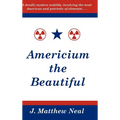 Americium the Beautiful - Hardcover
