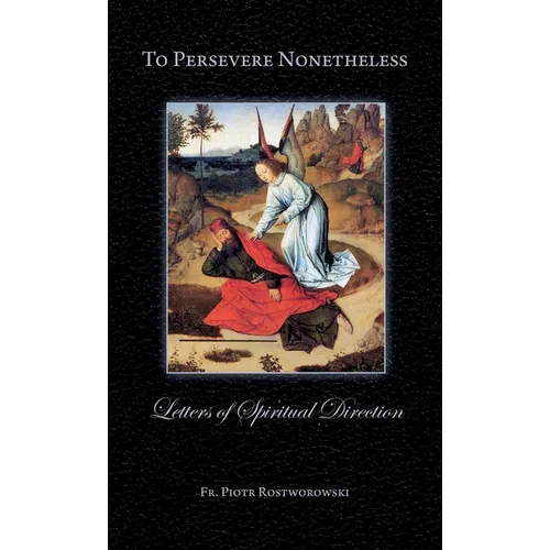 To Persevere Nonetheless: Letters of Spiritual Direction - Paperback