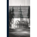Public Activities of Rev. J. J. Summerbell, D.D. - Hardcover