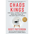 Chaos Kings: How Wall Street Traders Make Billions in the New Age of Crisis - Hardcover
