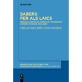 Sabers Per ALS Laics: Vernacularització, Formació, Transmissió (Corona d'Aragó, 1250-1600) - Paperback