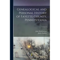 Genealogical and Personal History of Fayette County, Pennsylvania; Volume 2 - Paperback