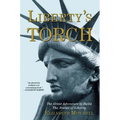 Liberty's Torch: The Great Adventure to Build the Statue of Liberty - Paperback