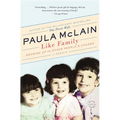 Like Family: Growing Up in Other People's Houses, a Memoir - Paperback