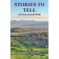 STORIES TO TELL of Lives Lived Well - Paperback