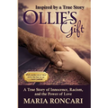 Ollie's Gift: Inspired by a True Story - Hardcover