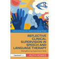 Reflective Clinical Supervision in Speech and Language Therapy: Strengthening Supervision Skills - Paperback
