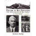 Follow in His Footsteps: The Adventures of My Father - Paperback