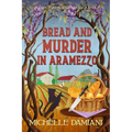 Bread and Murder in Aramezzo: Murder in an Italian Village, Book Two - Paperback