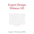 Expert Design Witness 101 - Paperback