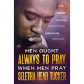 Men Ought Always to Pray: When Men Pray - Paperback