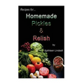 Recipes for Pickles & Relish: : by Kathleen Lindsell - Paperback