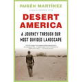 Desert America: A Journey Through Our Most Divided Landscape - Paperback