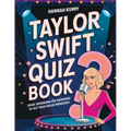 Taylor Swift Quiz Book: Trivia Showdown for Swifties and Superfans to Test Their Taylor Knowledge - Paperback