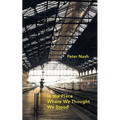In the Place Where We Thought We Stood - Paperback