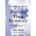 How God Will Restore Your Marriage: There's Healing after Broken Vows: a Book for Men - Paperback