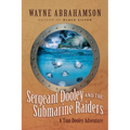 Sergeant Dooley and the Submarine Raiders - Paperback