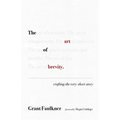 The Art of Brevity: Crafting the Very Short Story - Paperback