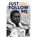 Just Follow Me: James Owens and the Integration of Southeastern Conference Football - Paperback