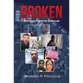 Broken: Dedication Will Never Be Enough - Paperback