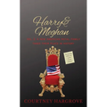 Harry & Meghan: Vol. 2: A New American Royal Family Takes Their Place in History - Paperback