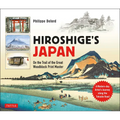 Hiroshige's Japan: On the Trail of the Great Woodblock Print Master - A Modern-Day Artist's Journey on the Old Tokaido Road - Hardcover