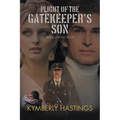 Plight of the Gatekeeper's Son: Revelations Path - Paperback