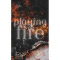 Playing with Fire: A Standalone Dark Romance - Paperback