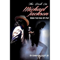 The Book On Michael Jackson: Born The King Of Pop - Paperback