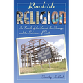 Roadside Religion: In Search of the Sacred, the Strange, and the Substance of Faith - Paperback