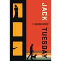 Jack Tuesday - Hardcover