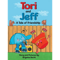 Tori and Jeff, A Tale of Friendship - Hardcover