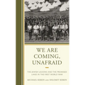 We Are Coming, Unafraid: The Jewish Legions and the Promised Land in the First World War - Hardcover