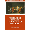 The Death of Socrates and the Life of Philosophy: An Interpretation of Plato's Phaedo - Paperback